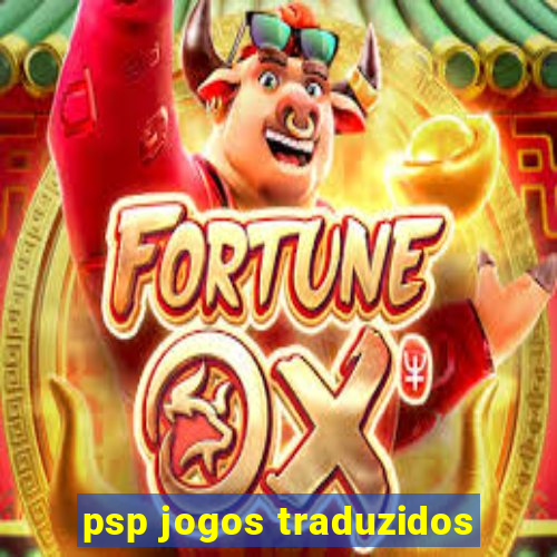 psp jogos traduzidos